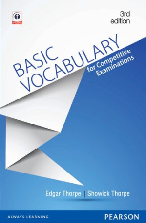 Basic Vocabulary for Competitive Examinations - Edgar Thorpe, Showick Thorpe,