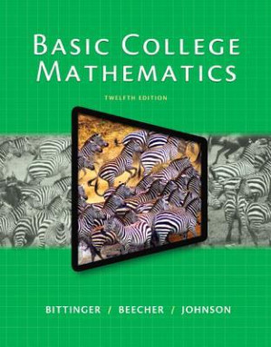 Basic college mathematics - Beecher, Judith A.; Bittinger, Marvin L.; Johnson, Barbara Loreen