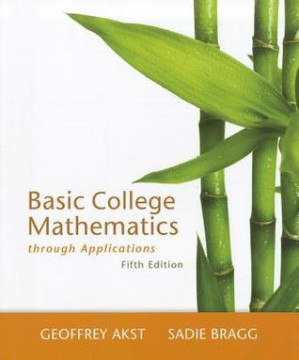 Basic college mathematics through applications - Akst, Geoffrey;Bragg, Sadie Chavis
