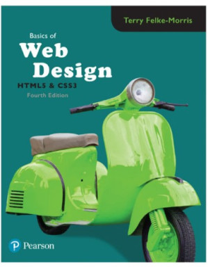 Basics of Web Design: HTML5 & CSS3 - Terry Felke-Morris