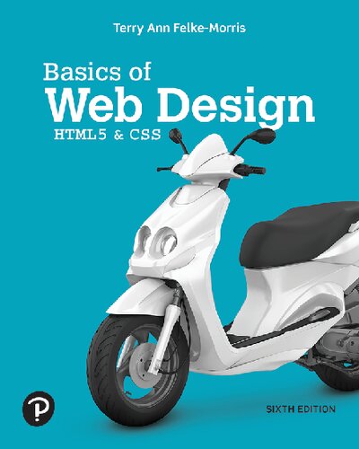 Basics of Web Design: HTML5 and CSS - Terry Felke-Morris