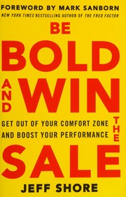 Be bold and win the sale: get out of your comfort zone and boost your performance