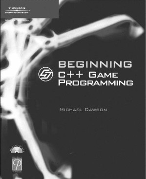 Beginning C++ Game Programming By Dawson M.