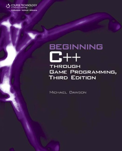 Beginning C++ Through Game Programming By Dawson, Michael - 9781111346317