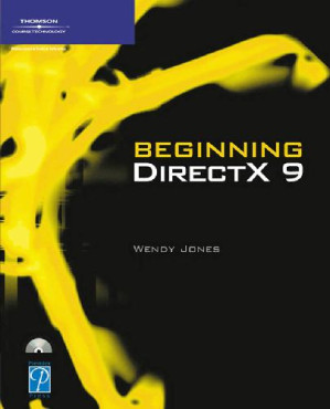 Beginning DirectX 9 By Jones W.