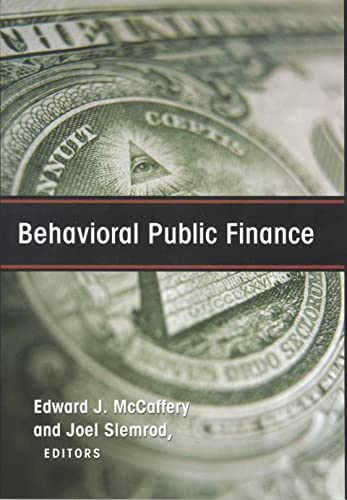 Behavioral Public Finance by Edward J. McCaffery (editor), Joel Slemrod (editor)