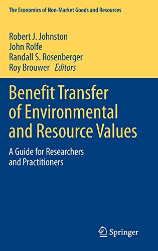 Benefit Transfer of Environmental and Resource Values: A Guide for Researchers and Practitioners