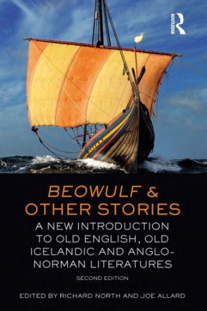 Beowulf and other stories: a new introduction to old english, old icelandic and anglo-norman literatures - Allard, Joe;North, Richard