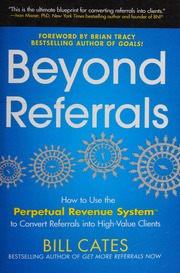Beyond referrals: how to use the perpetual revenue system to convert referrals into high-value clients