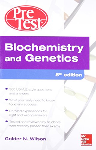Biochemistry and Genetics Pretest Self-Assessment and Review