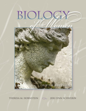 Biology of Women, 5th ed. By Hornstein, Theresa;Schwerin, Jeri - 9781133526322