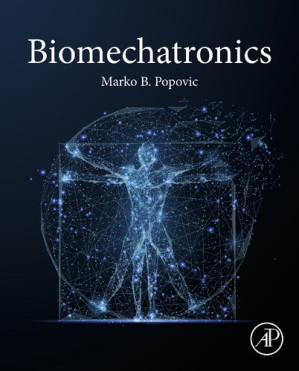 Biomechatronics - Marko B. Popovic