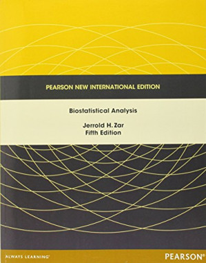 Biostatistical Analysis: Pearson New International Edition - Jerrold H Zar