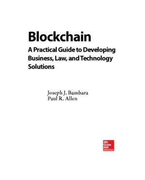 Blockchain. A practical Guide to Developing Business, Law and Technology Solutions By Joseph J. Bambara, Paul R. Allen