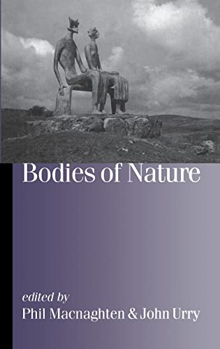 Bodies of Nature by Phil Macnaghten (ed.), John Urry (ed.)