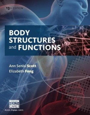 Body Structures and Functions By Ann Senisi Scott, Elizabeth Fong - 9781305511422