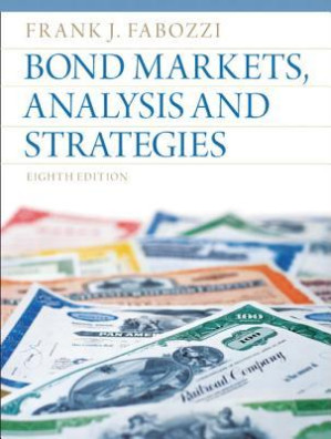 Bond markets, analysis, and strategies - Fabozzi, Frank J