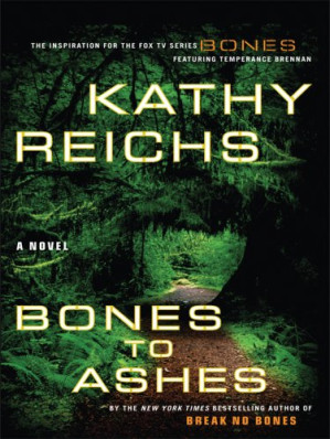 Bones to Ashes By Kathy Reichs - 9780495103288