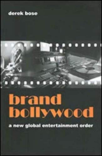 Brand Bollywood: A New Global Entertainment Order - 9780761935346