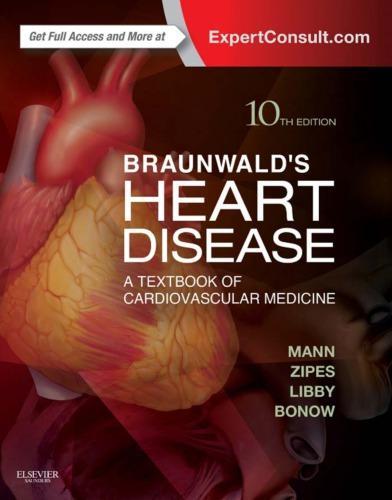 Braunwalds Heart Disease A Textbook Of Cardiovascular Medicine 10Th Edition