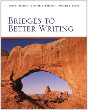 Bridges to Better Writing By Luis Nazario, Deborah Borchers, William Lewis