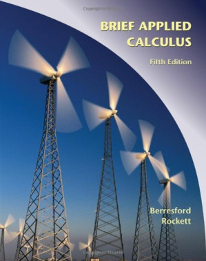 Brief Applied Calculus, 5th Edition By Geoffrey C. Berresford, Andrew M. Rockett