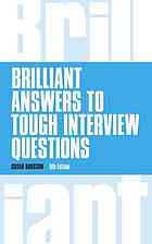 Brilliant answers to tough interview questions. - Hodgson, Susan