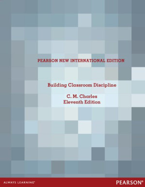 Building Classroom Discipline: Pearson New International Edition - C. M. Charles