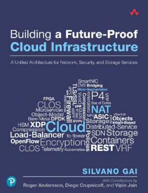 Building a Future-Proof Cloud Infrastructure: A Unified Architecture for Network, Security, and Storage Services - Silvano Gai - 9780136624226