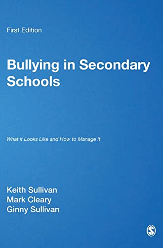 Bullying in Secondary Schools: What It Looks Like and How To Manage It (PCP Professional)