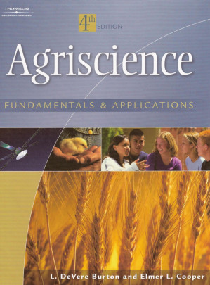 Burton - Agriscience - Fundamentals and Applications 4e By L. Devere Burton & Elmer L. Cooper