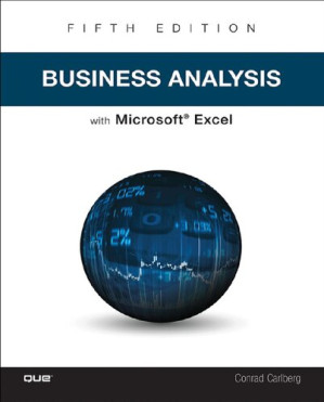 Business Analysis with Microsoft Excel and Power BI - Conrad Carlberg