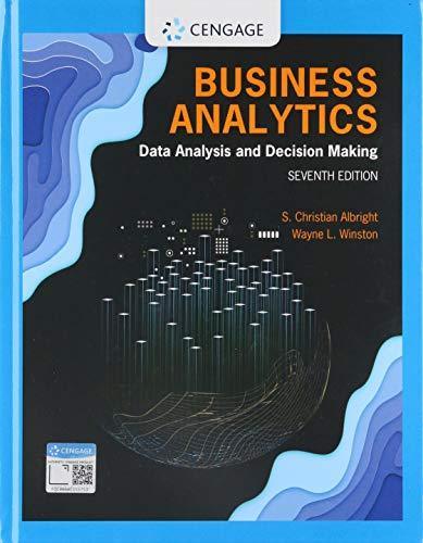 Business Analytics Data Analysis Decision Making 7Th Edition