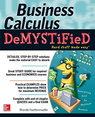Business Calculus Demystified A Self Teaching Guidev