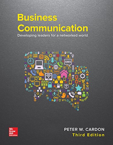 Business Communication: Developing Leaders for a Networked World - 3rd Edition