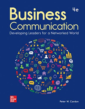 Business Communication: Developing Leaders for a Networked World By Peter Cardon