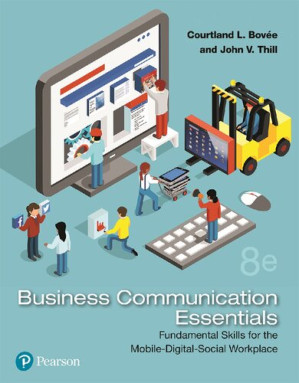 Business Communication Essentials: Fundamental Skills for the Mobile-Digital-Social Workplace (8th Edition) - Courtland L. Bovee, John V. Thill