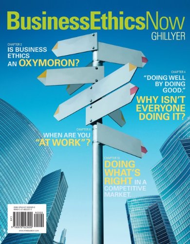 Business Ethics Now - 4th Edition