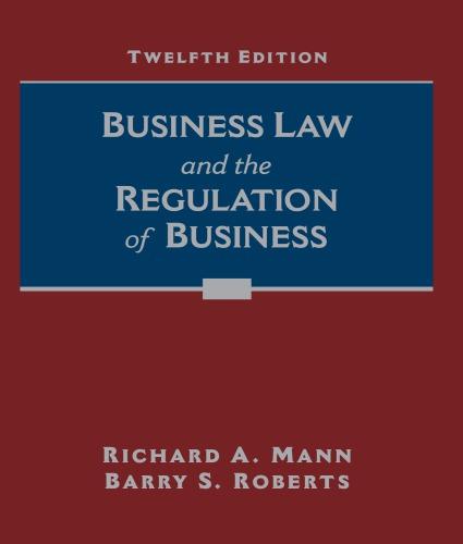 Business Law And The Regulation Of Business 12Th Edition