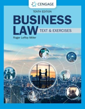 Business Law: Text & Exercises (MindTap Course List) By Roger LeRoy Miller, William E. Hollowell