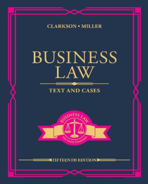 Business Law: Text and Cases By Kenneth W. Clarkson, Roger LeRoy Miller
