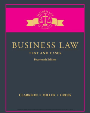 Business Law: Text and Cases By Kenneth W. Clarkson; Roger LeRoy Miller; Frank B. Cross