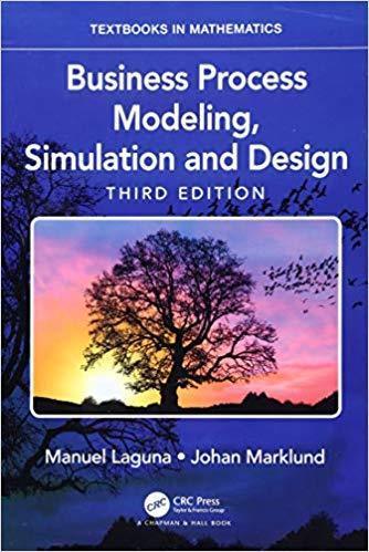 Business Process Modeling Simulation And Design Textbooks In Mathematics 3Rd Edition