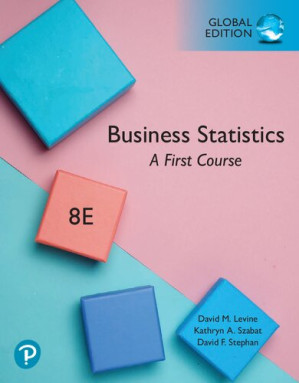 Business Statistics: A First Course, Global Edition - David Levine, Kathryn Szabat, David Stephan