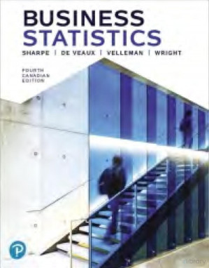 Business Statistics, Canadian Edition - Norean Sharpe, Richard De Veaux, Paul Velleman, David Wright
