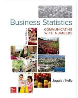 Business Statistics: Communicating with Numbers By Sanjiv Jaggia; Alison Kelly