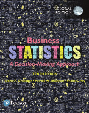 Business Statistics, Global Edition. - Fry, Phillip C.; Groebner, David F.; Shannon, Patrick W.