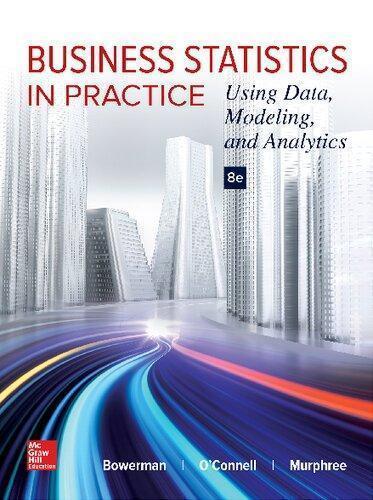 Business Statistics In Practice Using Data, Modeling And Analytics 8Th Edition