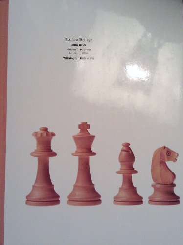 Business Strategy - Wilmington University Custom Edition MBA 8800