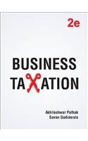 Business Taxation by Akhileshwar Pathak; Savan Godiawala